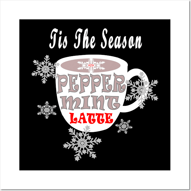 Tis The Season Peppermint Latte Coffee Lover Wall Art by DesignFunk